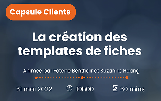 Capsule - la création des templates de fiches